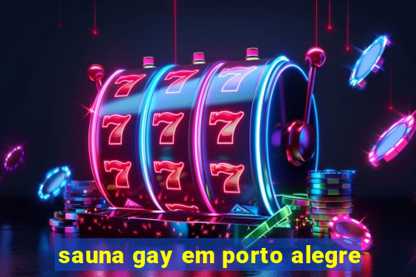 sauna gay em porto alegre